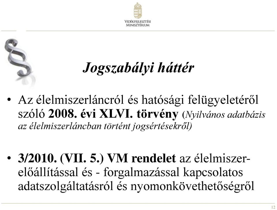 törvény (Nyilvános adatbázis az élelmiszerláncban történt jogsértésekről)