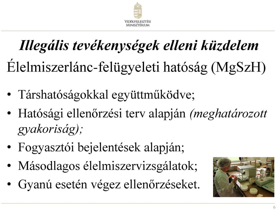 terv alapján (meghatározott gyakoriság); Fogyasztói bejelentések