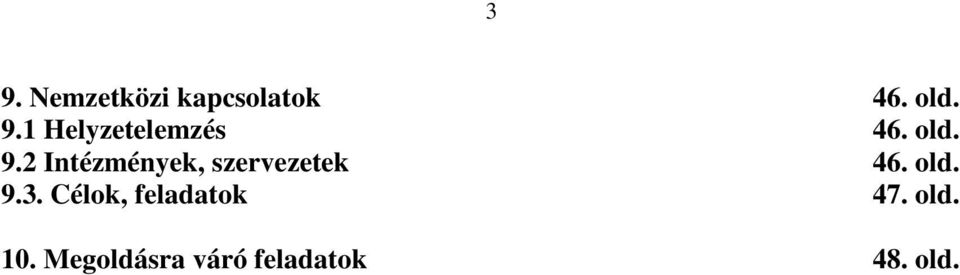 9.3. Célok, feladatok 47. old. 10.