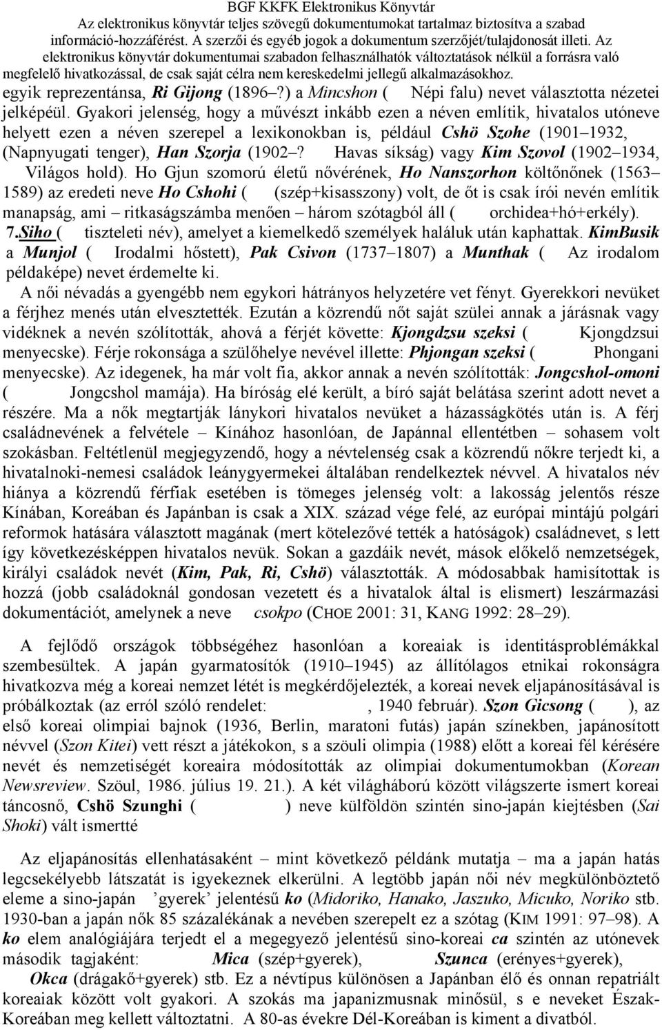 Havas síkság) vagy Kim Szovol (1902 1934, Világos hold).