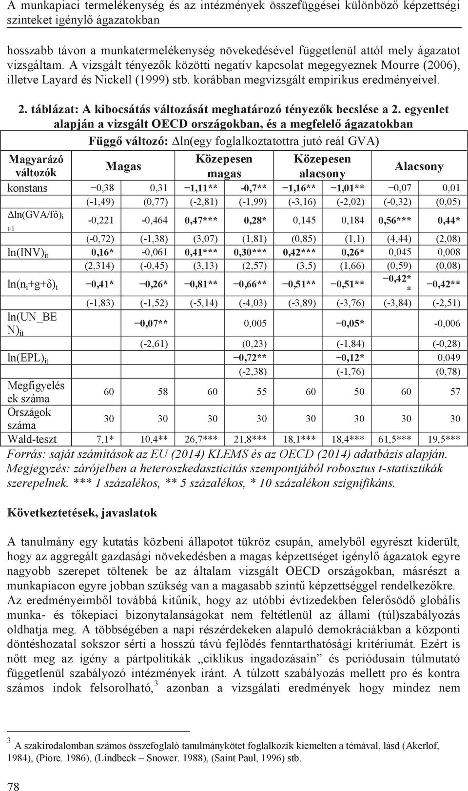 táblázat: A kibocsátás változását meghatározó tényezők becslése a 2.