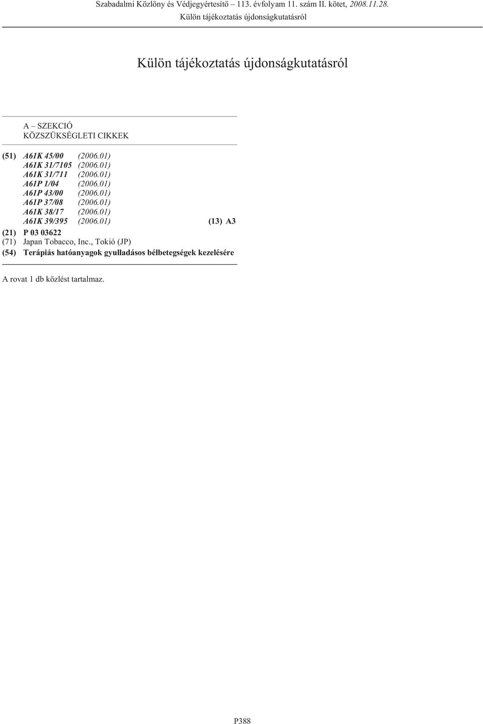 01) A61P 37/08 (2006.01) A61K 38/17 (2006.01) A61K 39/395 (2006.