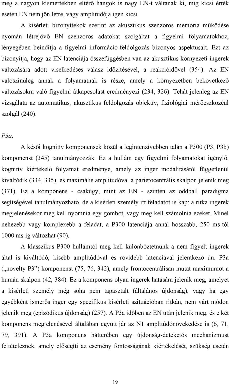 információ-feldolgozás bizonyos aspektusait.