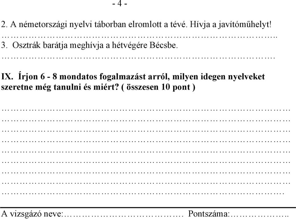 Osztrák barátja meghívja a hétvégére Bécsbe.. IX.