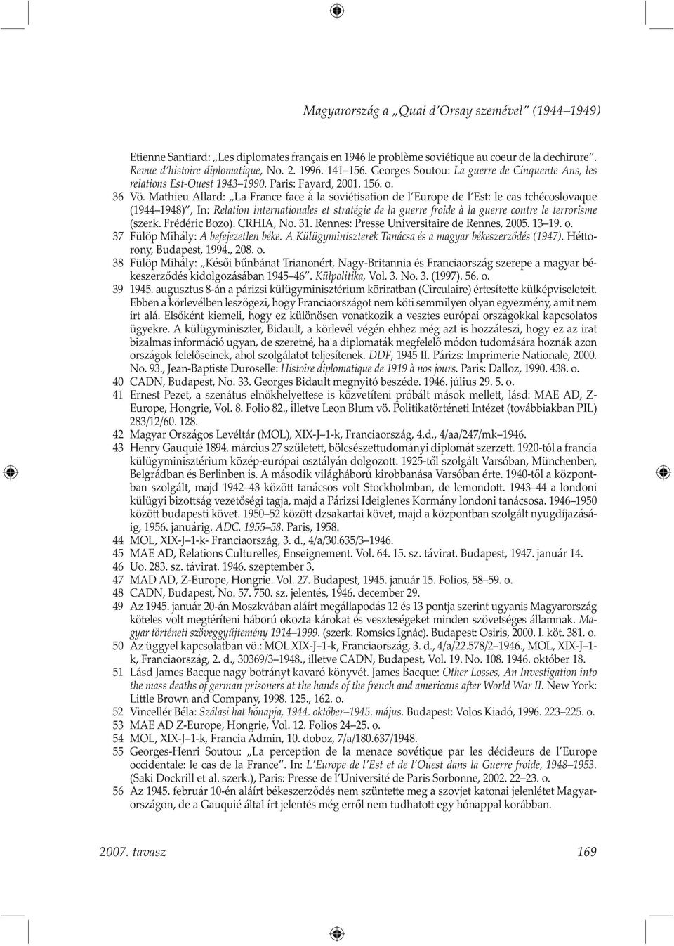 Mathieu Allard: La France face à la soviétisation de l Europe de l Est: le cas tchécoslovaque (1944 1948), In: Relation internationales et stratégie de la guerre froide à la guerre contre le