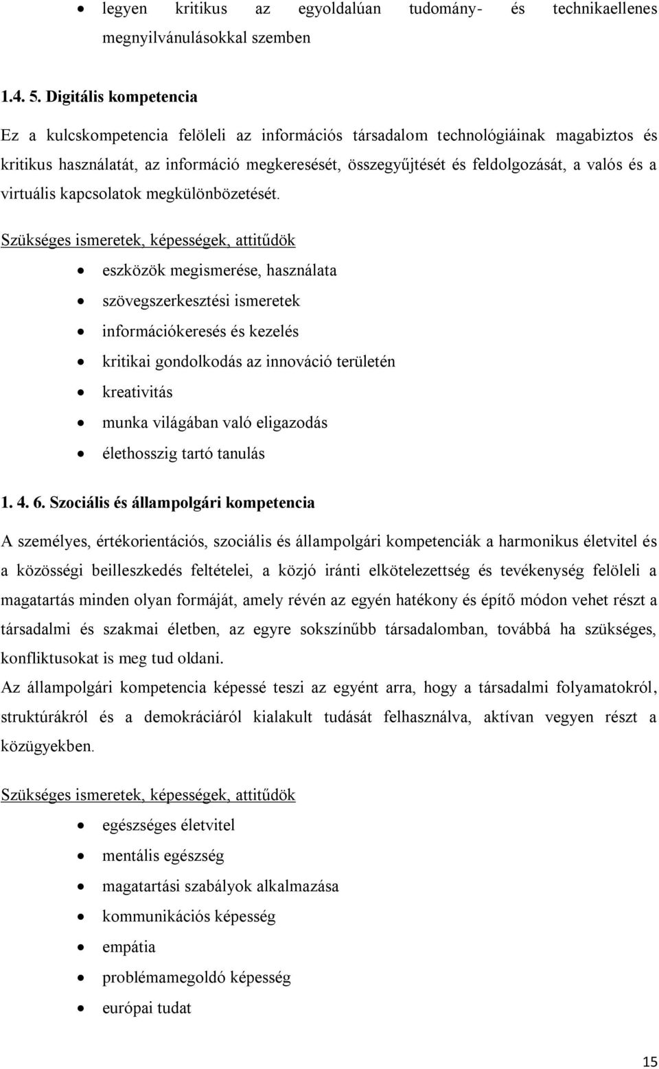 és a virtuális kapcsolatok megkülönbözetését.