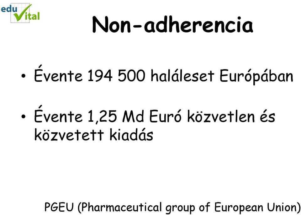 Euró közvetlen és közvetett kiadás