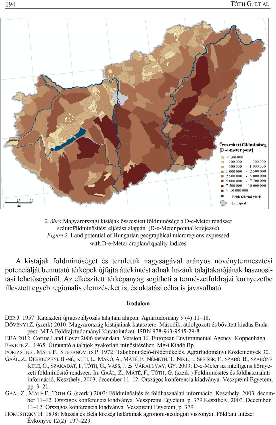 újfajta áttekintést adnak hazánk talajtakarójának hasznosítási lehetőségeiről.