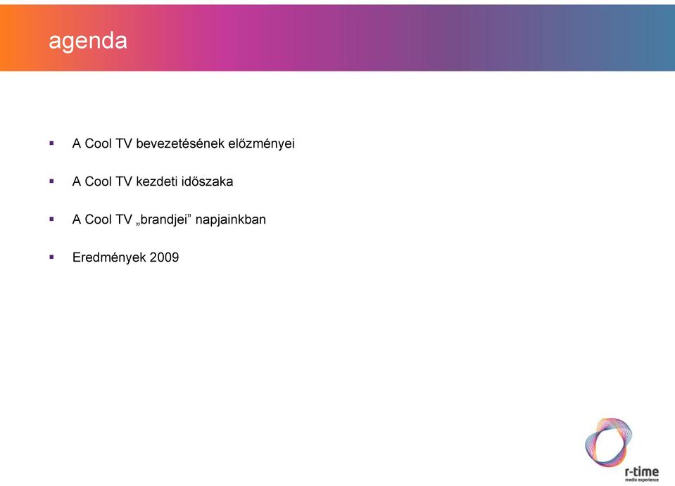 Cool TV kezdeti időszaka A