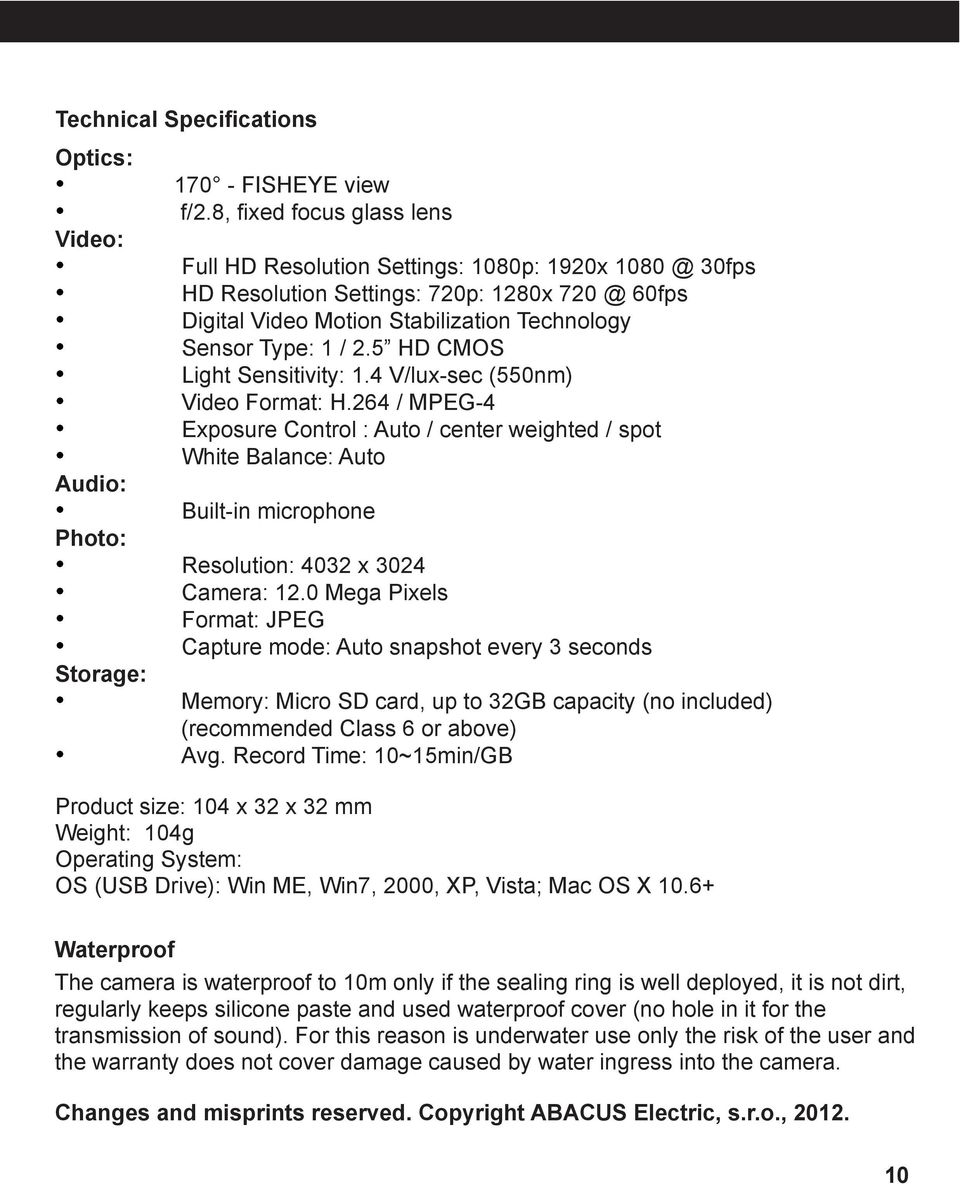 5 HD CMOS Light Sensitivity: 1.4 V/lux-sec (550nm) Video Format: H.