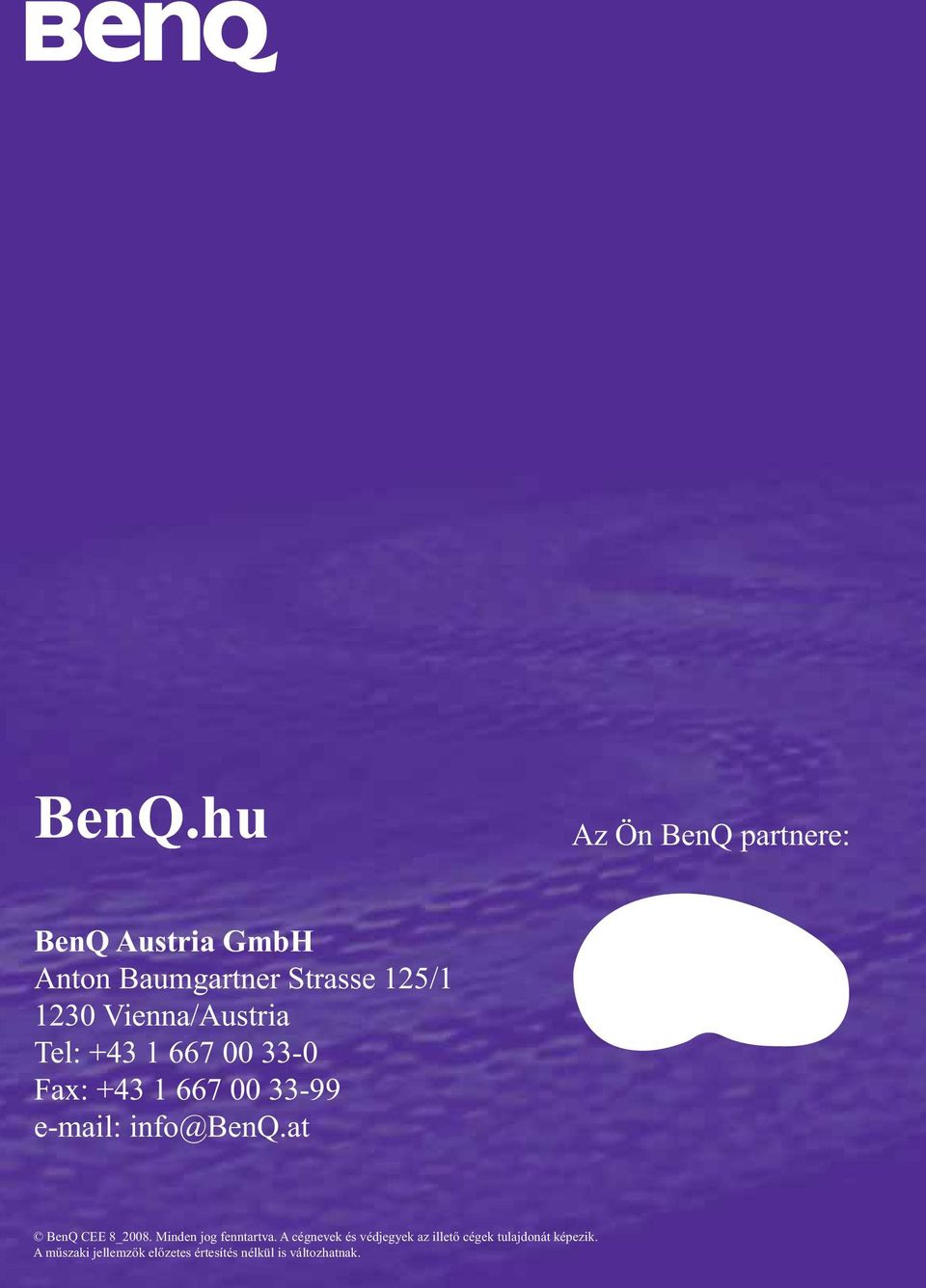 info@benq.at BenQ CEE 8_2008. Minden jog fenntartva.