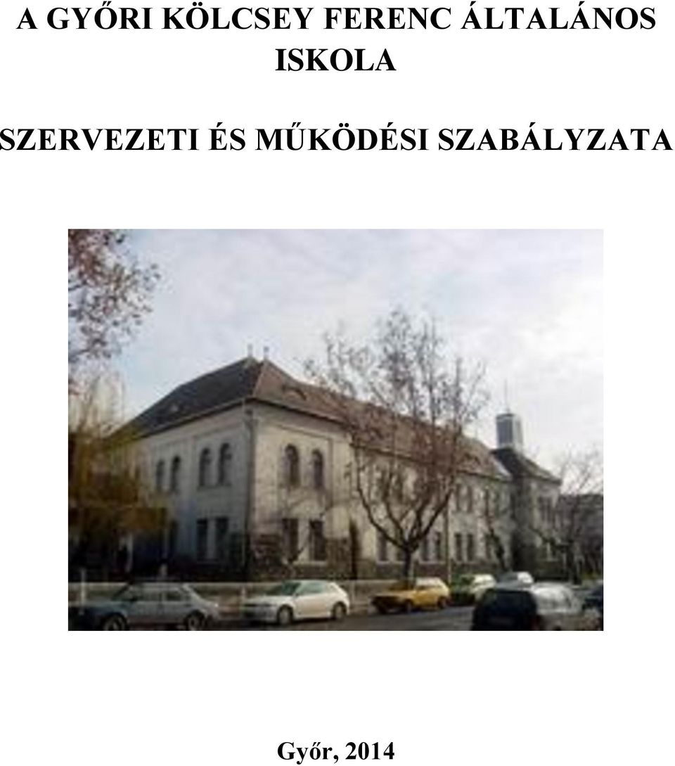 ISKOLA SZERVEZETI ÉS