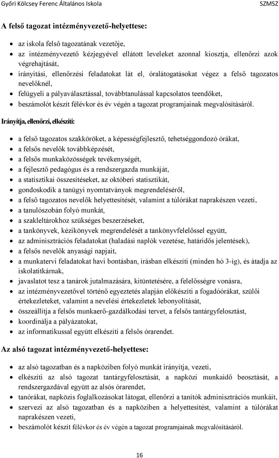 tagozat programjainak megvalósításáról.