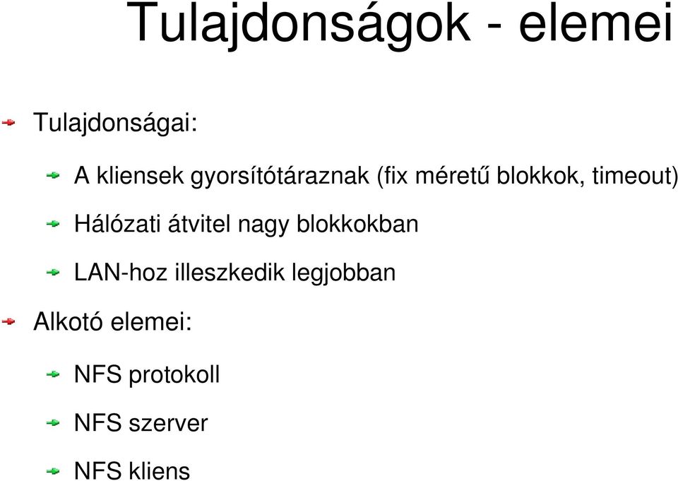 Hálózati átvitel nagy blokkokban LAN-hoz illeszkedik