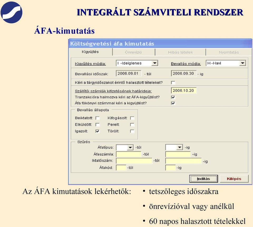 lekérhetők: tetszőleges időszakra