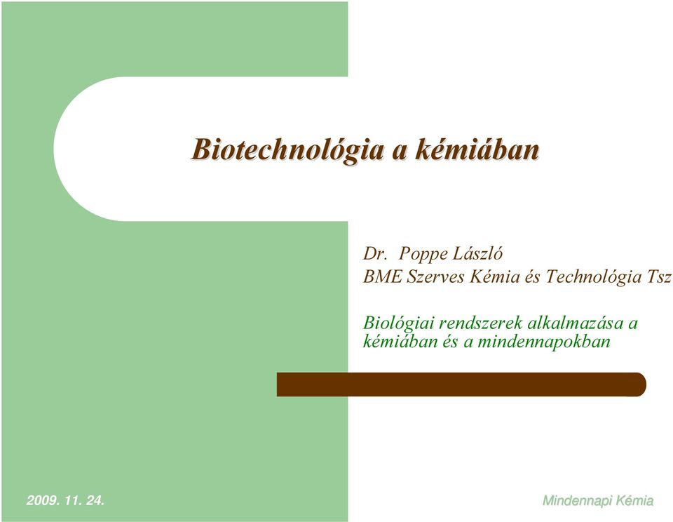 Technológia Tsz Biológiai rendszerek