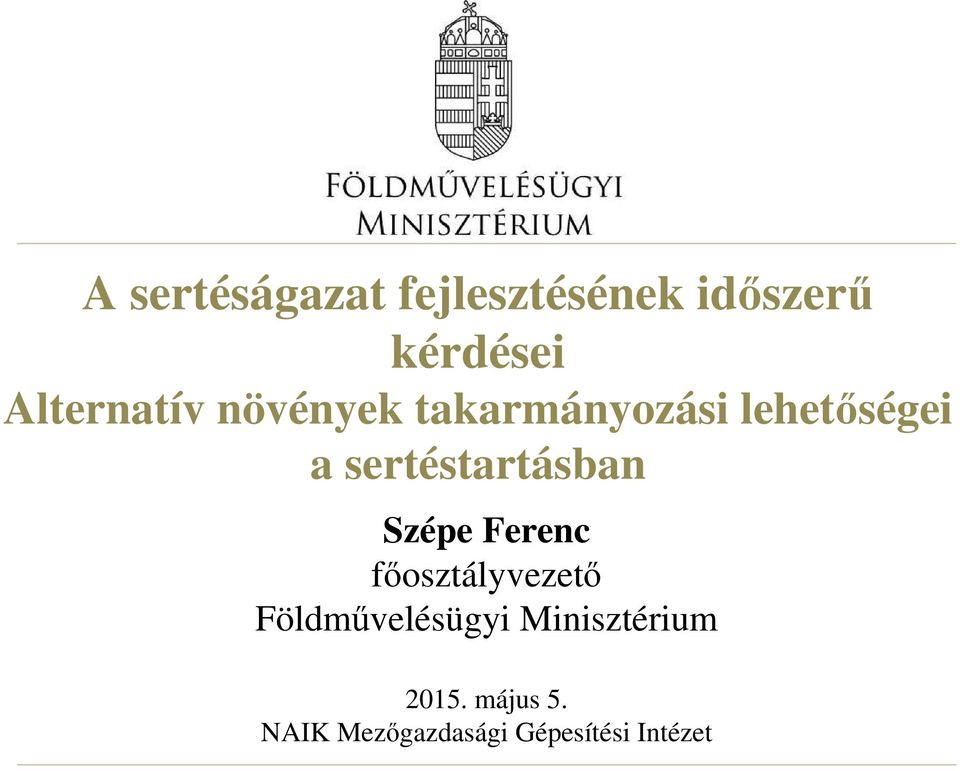 sertéstartásban Szépe Ferenc főosztályvezető