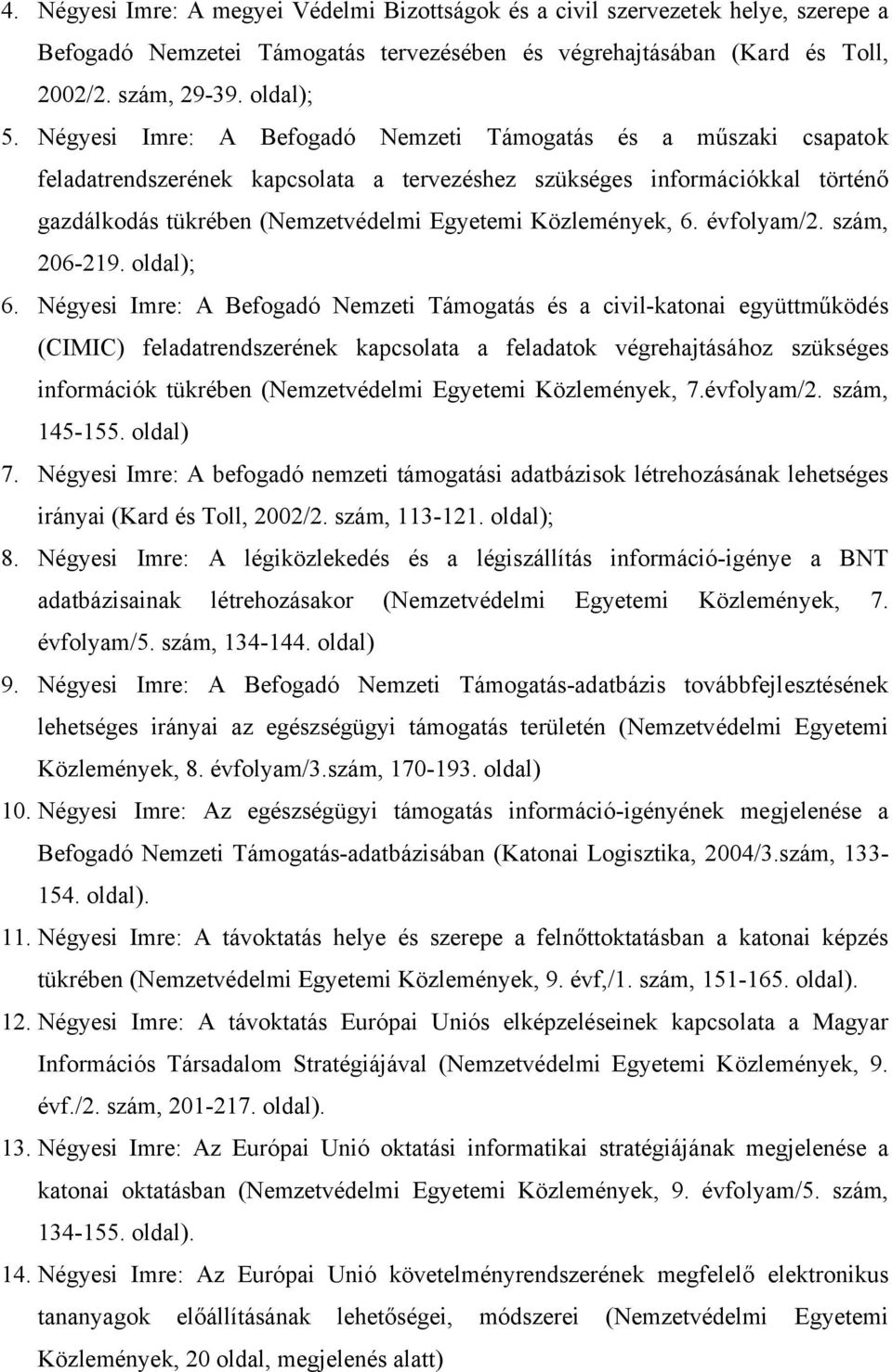 Közlemények, 6. évfolyam/2. szám, 206-219. oldal); 6.