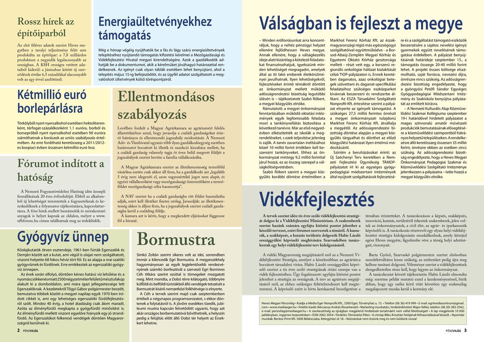 Kétmillió euró borlepárlásra Törkölyből nyert nyersalkohol esetében hektoliterenként, térfogat-százalékonként 1,1 euróra, borból és borseprőből nyert nyersalkohol esetében fél euróra számíthatnak a