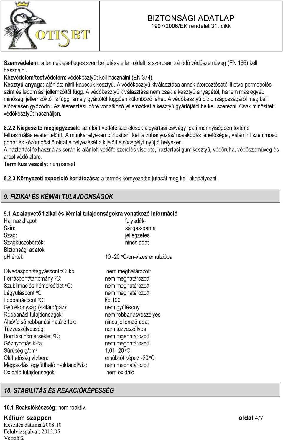 A védőkesztyű kiválasztása nem csak a kesztyű anyagától, hanem más egyéb minőségi jellemzőktől is függ, amely gyártótól függően különböző lehet.