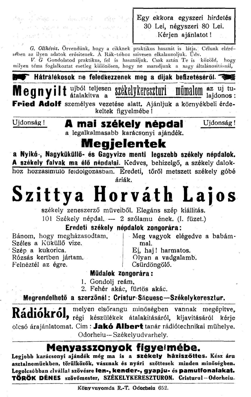 Csak aztán Te is közöld, hogy milyen téma foglalkoztat esetleg különösen, hogy ne maradjunk a nagy általánositásiiál. Hátralékosok ne feledkezzenek meg a dijak befizetéséről.