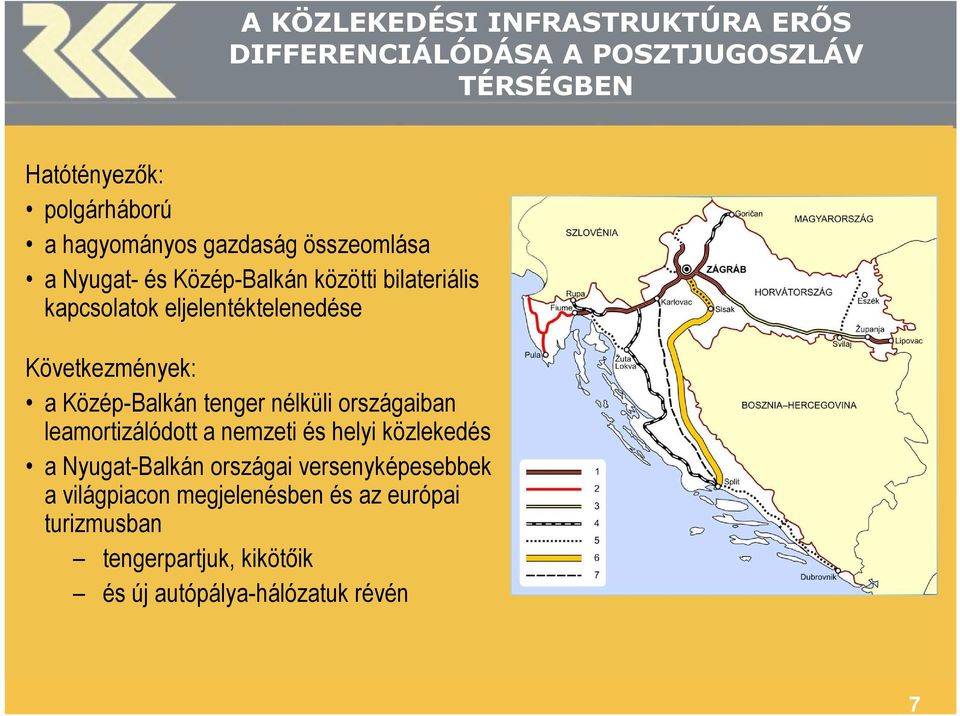 Közép-Balkán tenger nélküli országaiban leamortizálódott a nemzeti és helyi közlekedés a Nyugat-Balkán országai