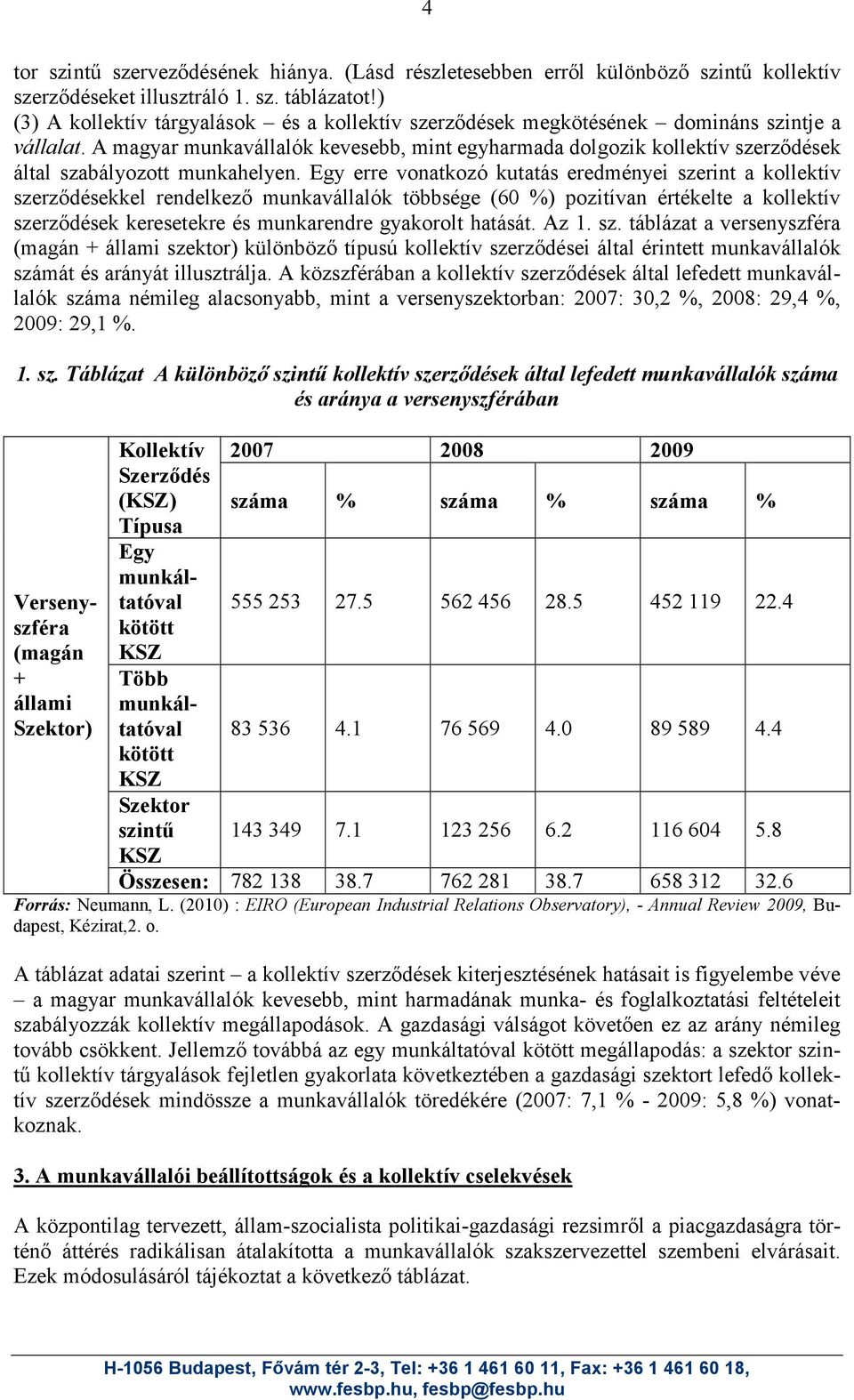 A magyar munkavállalók kevesebb, mint egyharmada dolgozik kollektív szerződések által szabályozott munkahelyen.