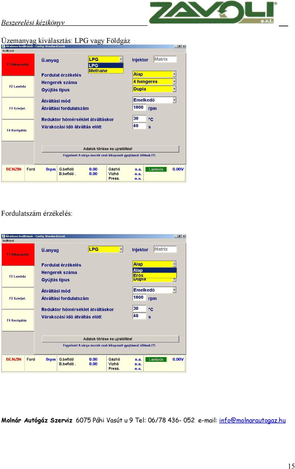 Szerviz 6075 Páhi Vasút u 9 Tel: 06/78