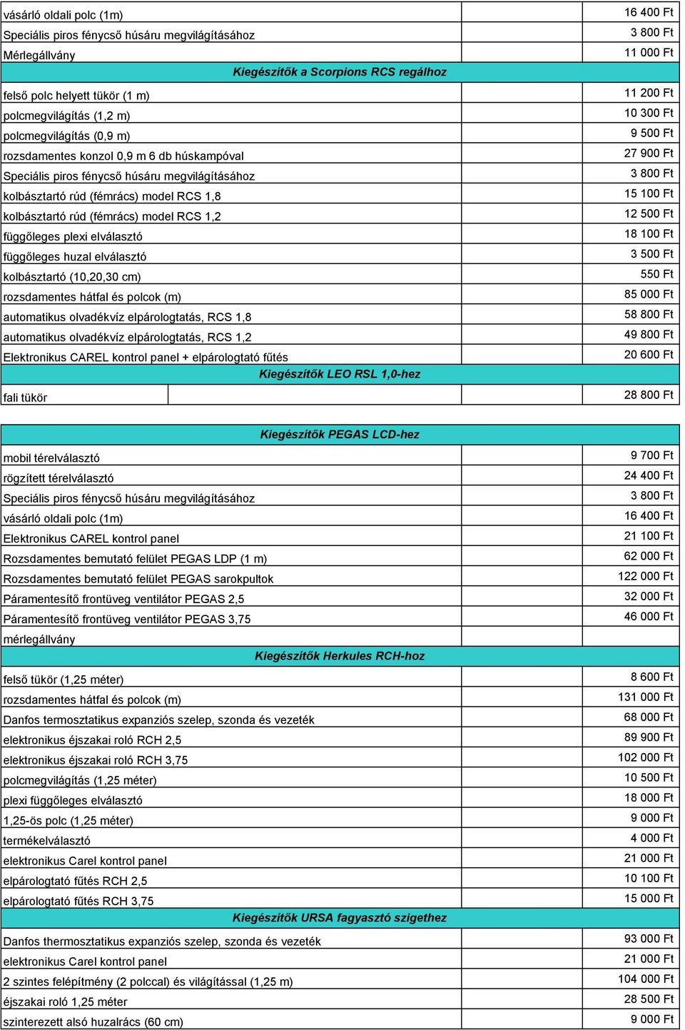 elválasztó függőleges huzal elválasztó kolbásztartó (10,20,30 cm) rozsdamentes hátfal és polcok (m) automatikus olvadékvíz elpárologtatás, RCS 1,8 automatikus olvadékvíz elpárologtatás, RCS 1,2