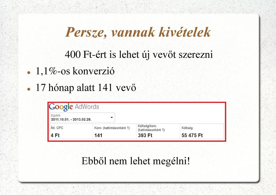 szerezni 1,1%-os konverzió 17