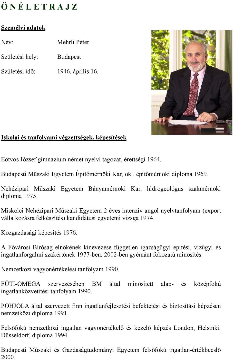 Nehézipari Műszaki Egyetem Bányamérnöki Kar, hidrogeológus szakmérnöki diploma 1975.