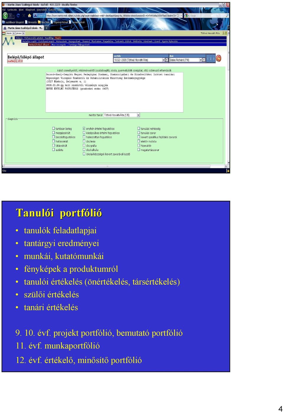 társértékelés) szülıi értékelés tanári értékelés 9. 10. évf.