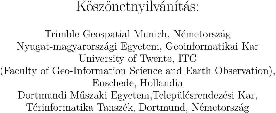 (Faculty of Geo-Information Science and Earth Observation), Enschede,