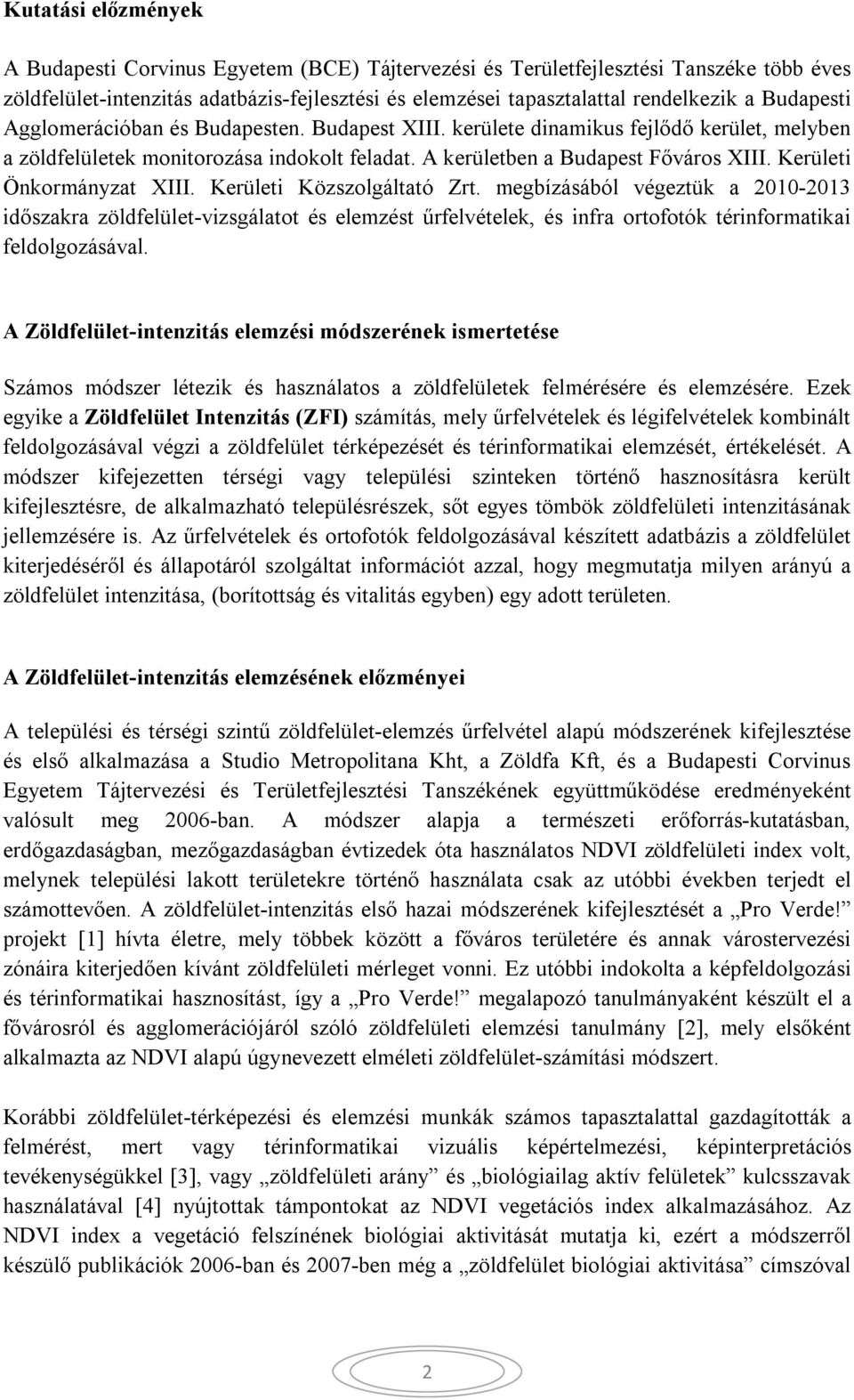 Kerületi Önkormányzat XIII. Kerületi Közszolgáltató Zrt.