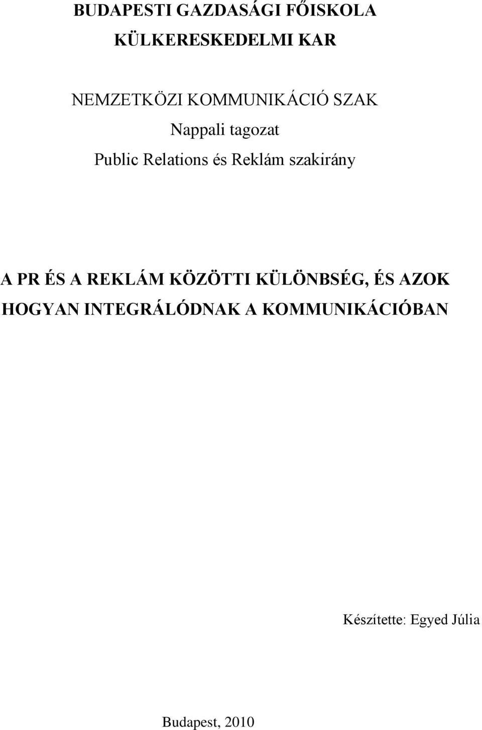 szakirány A PR ÉS A REKLÁM KÖZÖTTI KÜLÖNBSÉG, ÉS AZOK HOGYAN