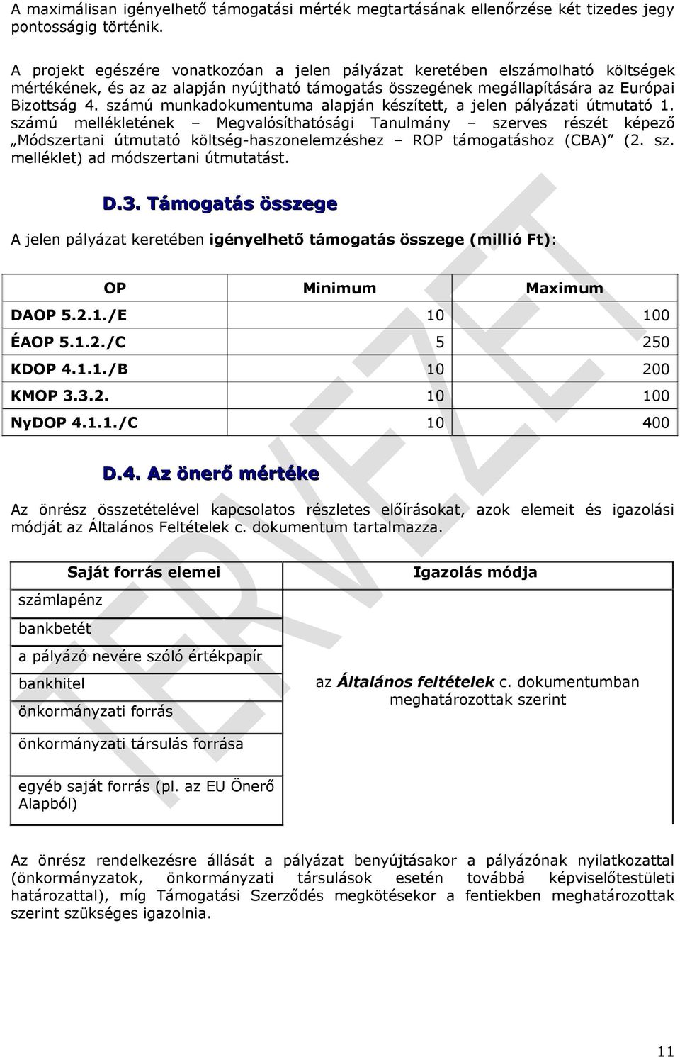 számú munkadokumentuma alapján készített, a jelen pályázati útmutató 1.