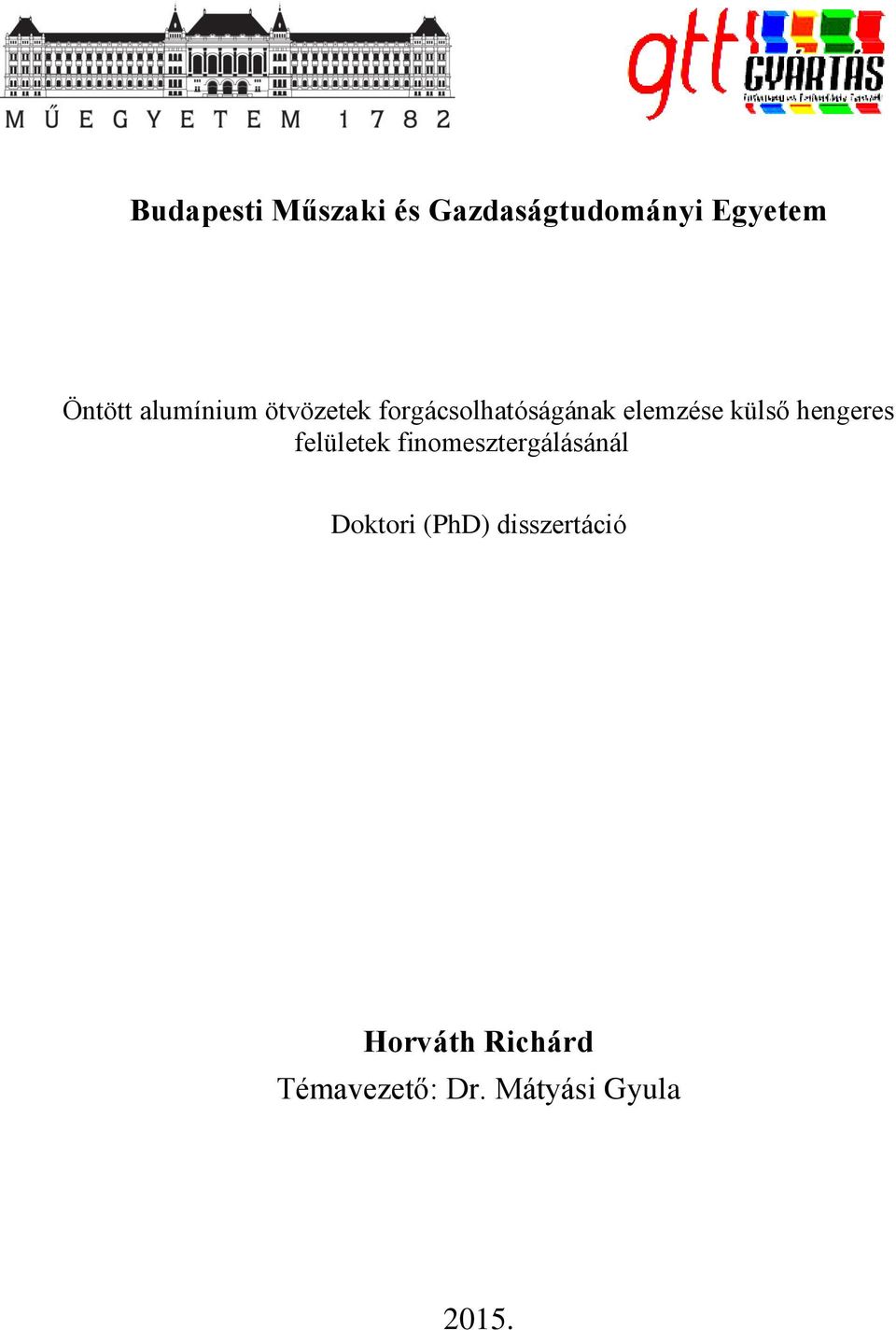 hengeres felületek finomesztergálásánál Doktori (PhD)
