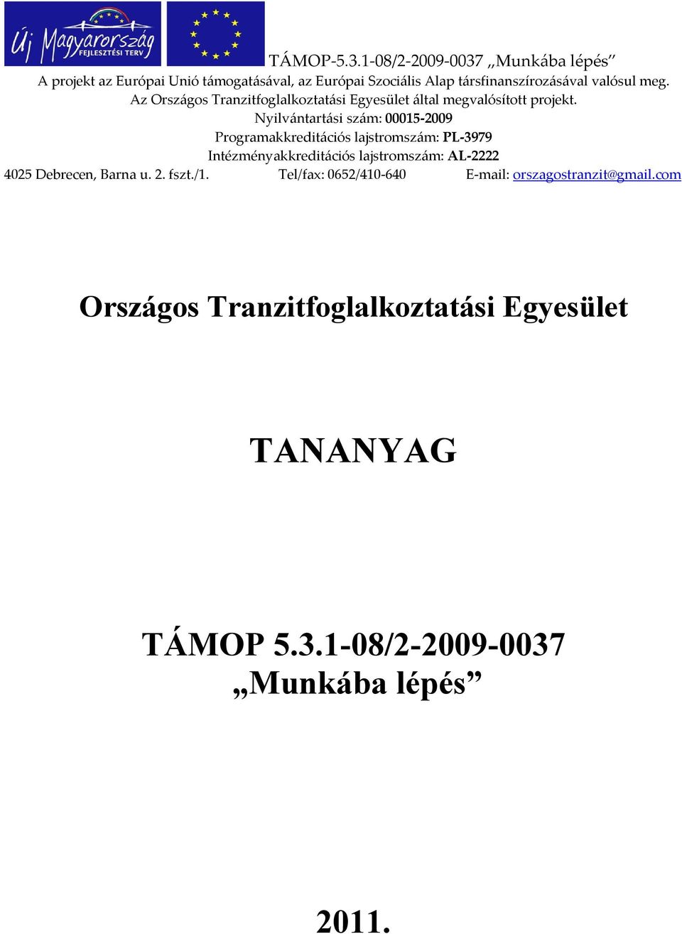 Egyesület TANANYAG TÁMOP