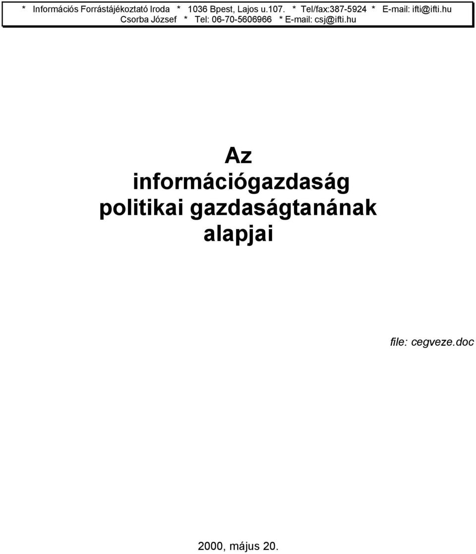 hu Csorba József * Tel: 06-70-5606966 * E-mail: csj@ifti.