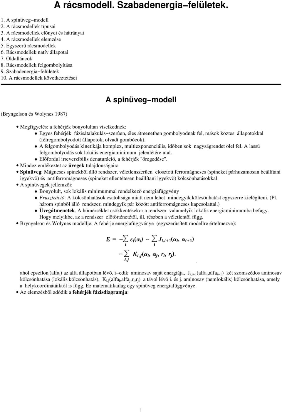 10. A rácsmodellek következtetései A rácsmodell. Szabadenergia felületek.