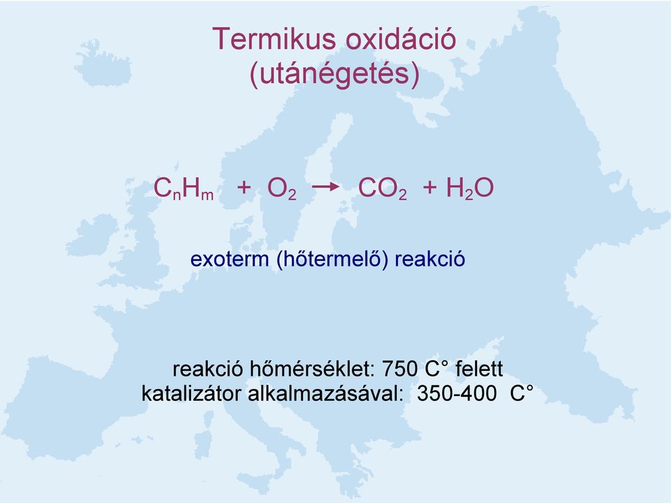 reakció reakció hőmérséklet: 750 C