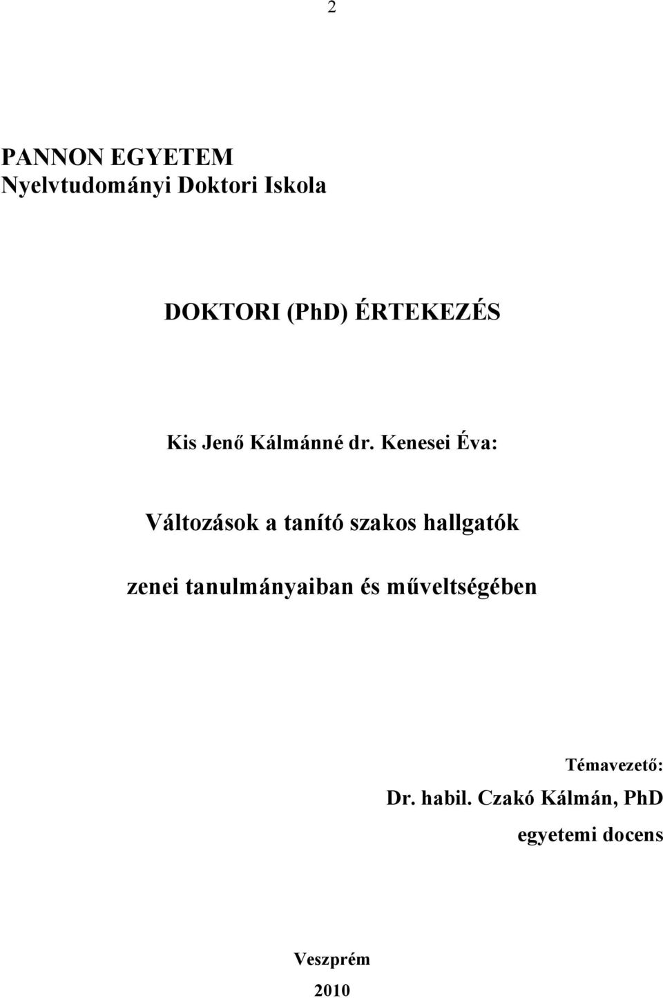 Kenesei Éva: Változások a tanító szakos hallgatók zenei