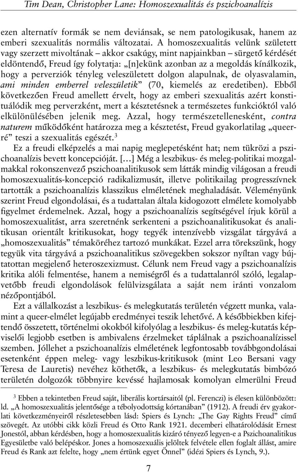 perverziók tényleg veleszületett dolgon alapulnak, de olyasvalamin, ami minden emberrel veleszületik (70, kiemelés az eredetiben).