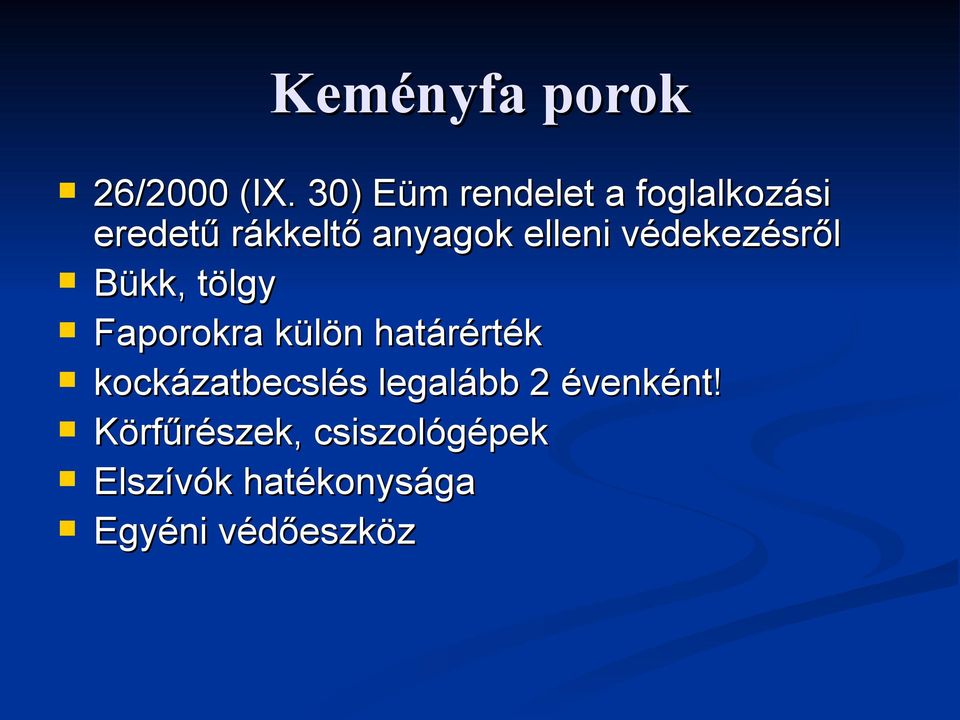 elleni védekezésről Bükk, tölgy Faporokra külön határérték