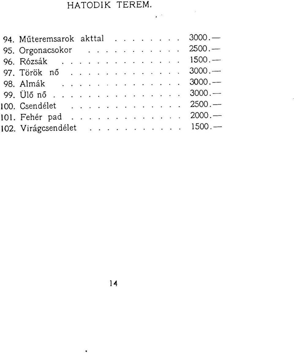 Török nő 3000 98. Almák 3000 99. Ülő nő 3000 100.