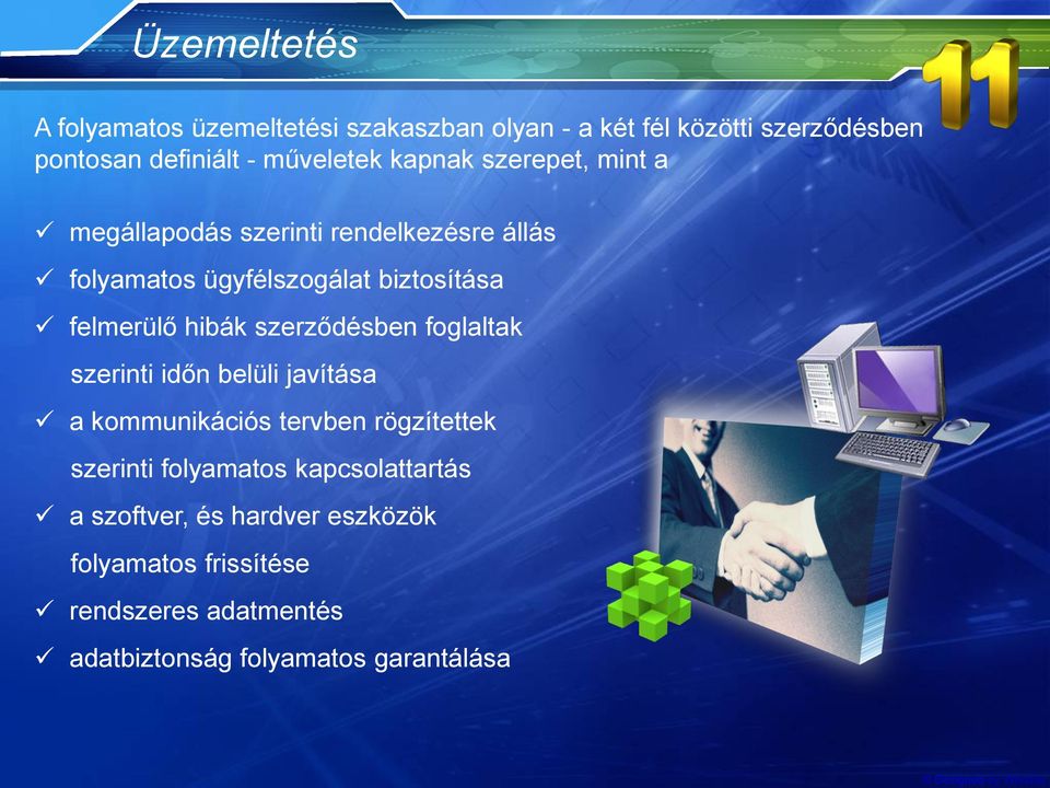 hibák szerződésben foglaltak szerinti időn belüli javítása a kommunikációs tervben rögzítettek szerinti folyamatos