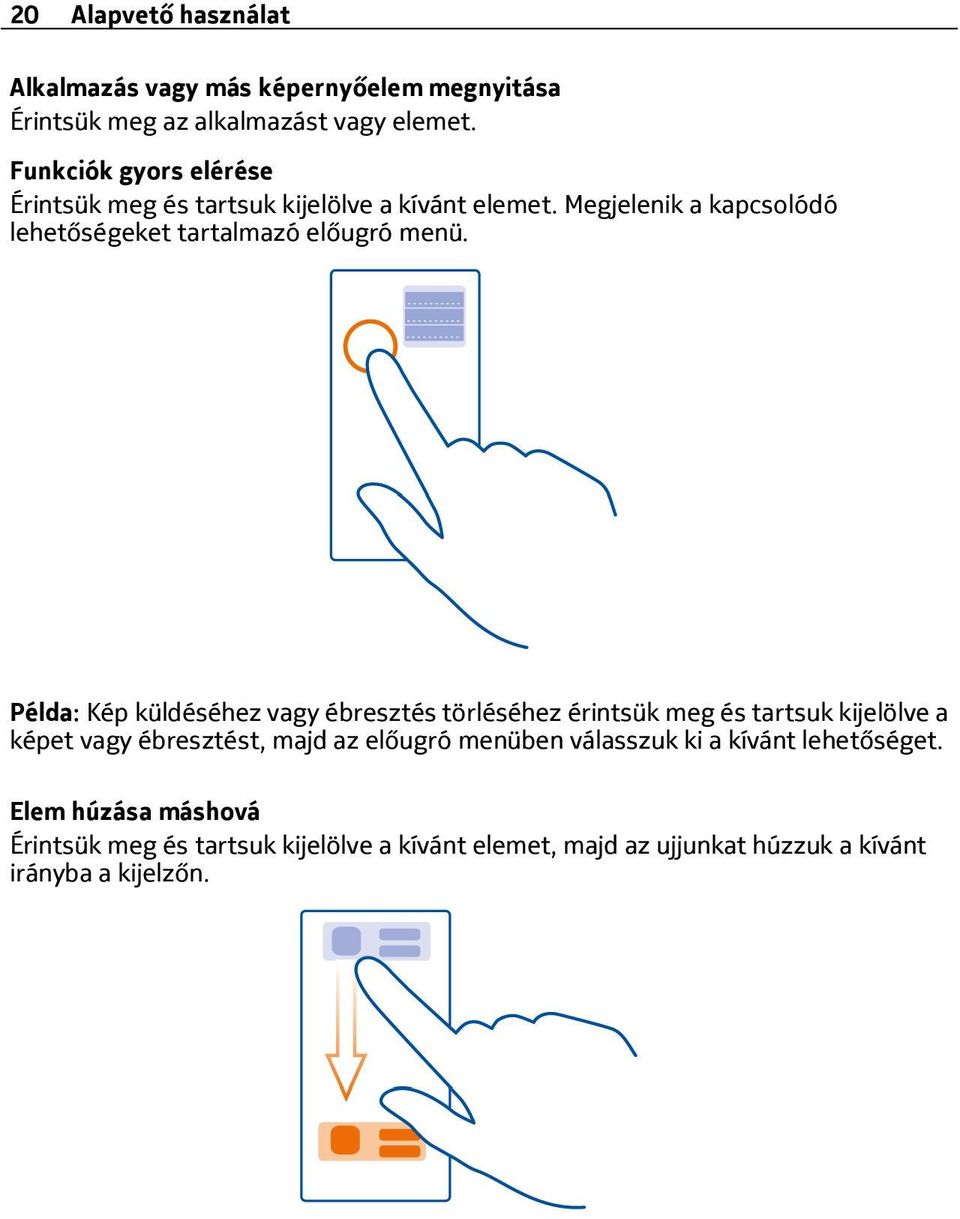 Megjelenik a kapcsolódó lehetőségeket tartalmazó előugró menü.