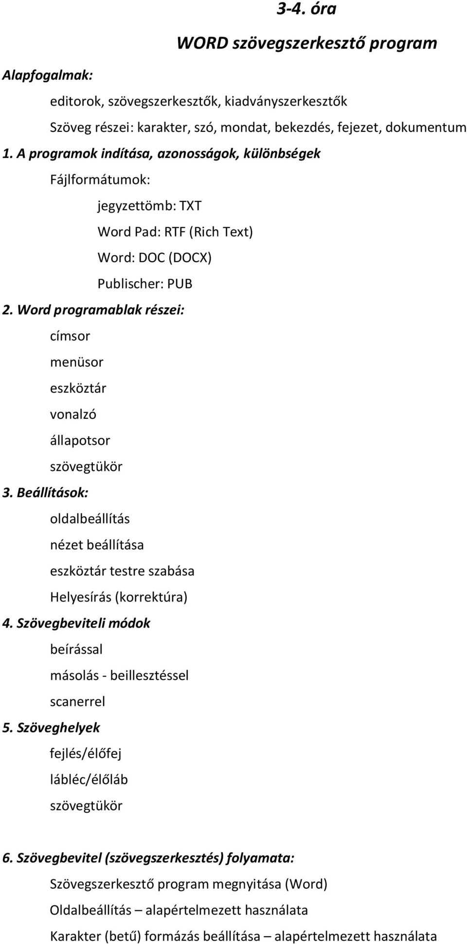 Word programablak részei: címsor menüsor eszköztár vonalzó állapotsor szövegtükör 3. Beállítások: oldalbeállítás nézet beállítása eszköztár testre szabása Helyesírás (korrektúra) 4.