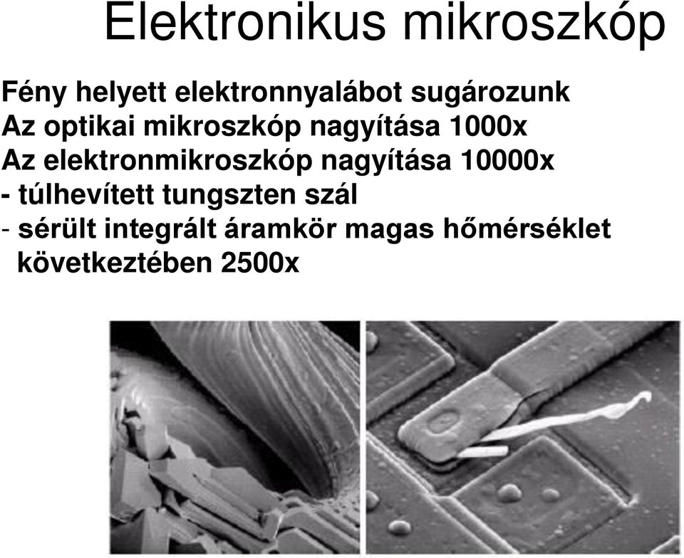 elektronmikroszkóp nagyítása 10000x - túlhevített