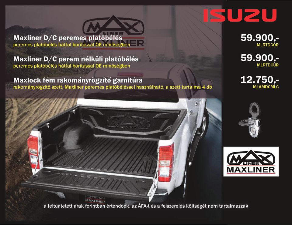 Maxlock fém rakományrögzítő garnitúra rakományrögzítő szett, Maxliner peremes